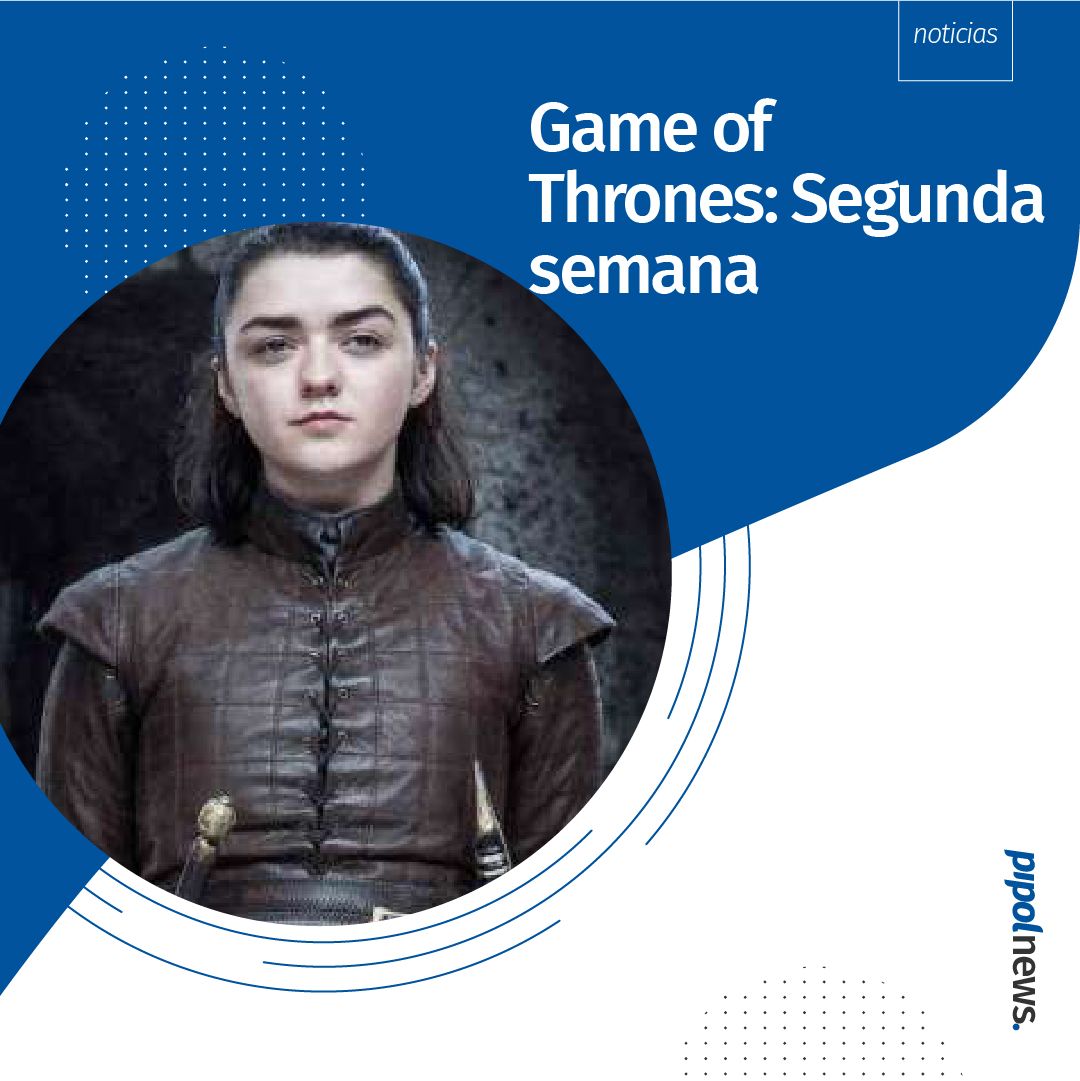 Game of Thrones en redes: Segunda semana en redes sociales