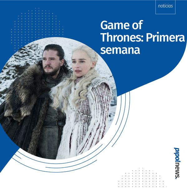 Game of Thrones en redes: Primera semana